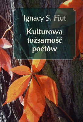 Kulturowa tožsamość poetów : prezentacje i analizy /