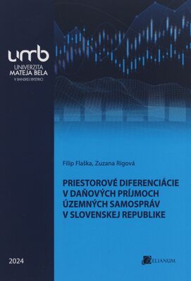 Priestorové diferenciácie v daňových príjmoch územných samospráv v Slovenskej republike /