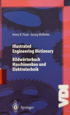 Illustrated Engineerig Dictionary = Bildwörterbuch Maschinenbau und Elektrotechnik : Englisch/Deutsch-Deutsch/Englisch : mit 619 Abbildungen /