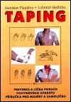 Taping. : Prevence a léčba poruch pohybového aparátu. Příručka pro maséry a samoléčbu. /