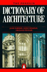 The Penguin dictionary of architecture /