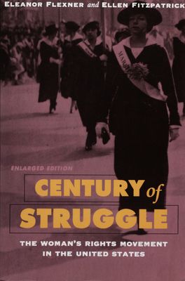 Century of struggle : the woman´s rights movement in the United States /