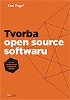 Tvorba open source softwaru : jak řídit úspěšný projekt svobodného softwaru /