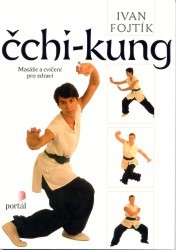 Čchi-kung : masáže a cvičení pro zdraví /