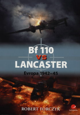 Bf 110 vs Lancaster : 1942-45 /