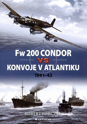 Fw 200 Condor vs konvoje v Atlantiku : 1941-43 /