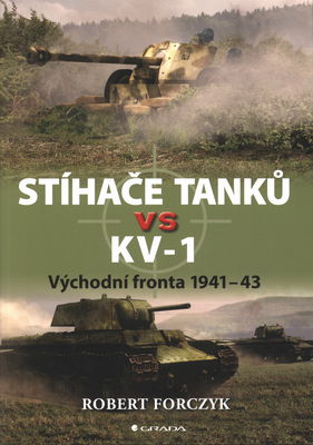 Stíhače tanků vs KV-1 : východní fronta 1941-43 /