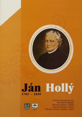 Ján Hollý 1785-1849 : župné spomienkové podujatie k 225. výročiu narodenia Jána Hollého /