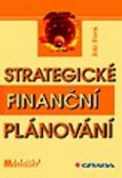 Strategické finanční plánování. /