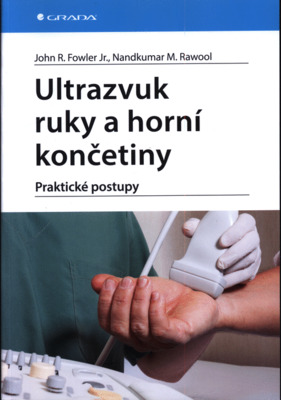 Ultrazvuk ruky a horní končetiny : praktické postupy /