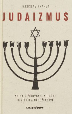 Judaizmus : kniha o židovskej kultúre histórii a náboženstve /