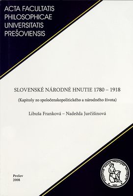 Slovenské národné hnutie 1780-1918 : (kapitoly zo spoločenskopolitického a národného života) /