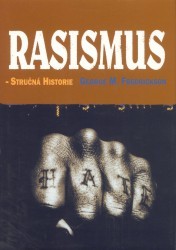 Rasismus. : Stručná historie. /