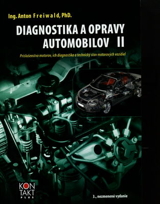 Diagnostika a opravy automobilov. II, Príslušenstvo motorov, ich diagnostika a technický stav motorových vozidiel