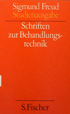 Studienausgabe. Ergänzungsband, Schriften zur Behandlungstechnik /
