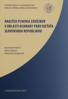 Analýza plnenia záväzkov v oblasti ochrany práv dieťaťa Slovenskou republikou /