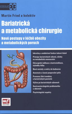 Bariatrická a metabolická chirurgie : nové postupy v léčbě obezity a metabolických poruch /