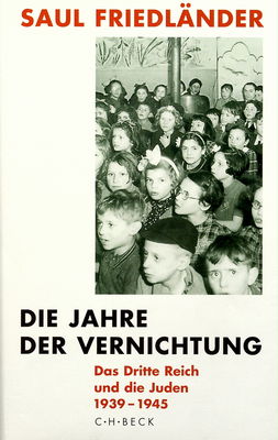 Die Jahre der Vernichtung : das Dritte Reich und die Juden Zweiter Band 1939-1945