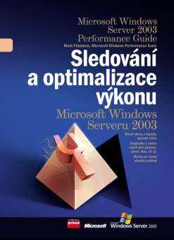 Sledování a optimalizace výkonu Microsoft Windows Serveru 2003 /