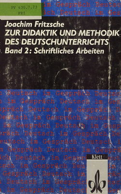 Zur Didaktik und Methodik des Deutschunterrichts. Band 2, Schriftliches Arbeiten /