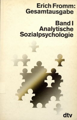Gesamtausgabe. Bd. 1, Analytische Sozialpsychologie /