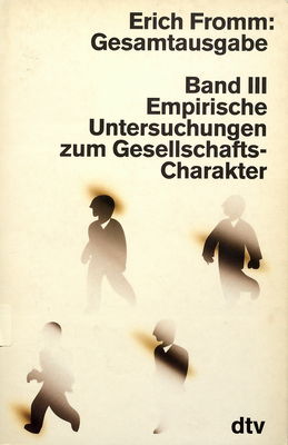 Gesamtausgabe. Bd. 3, Empirische Untersuchungen zum Gesellschaftscharakter /