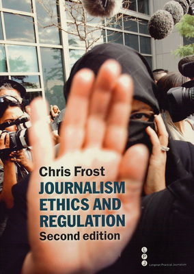 Journalism ethics and regulation /