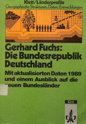 Die Bundesrepublik Deutschland : mit aktualisierten Daten 1989 ... /
