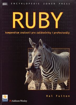 Ruby : kompendium znalostí pro začátečníky i profesionály /