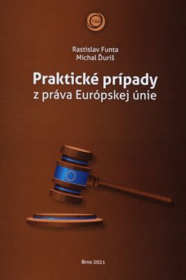 Praktické prípady z práva Európskej únie /