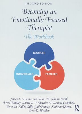 Becoming an emotionally focused therapist : the workbook /