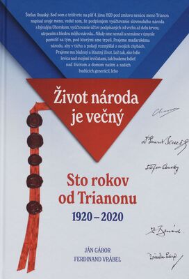 Život národa je večný : sto rokov od Trianonu 1920-2020 /