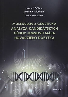 Molekulovo-genetická analýza kandidátskych génov jemnosti mäsa hovädzieho dobytka /