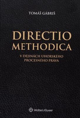 Directio methodica v dejinách uhorského procesného práva /