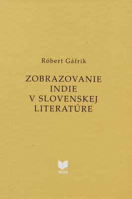 Zobrazovanie Indie v slovenskej literatúre /
