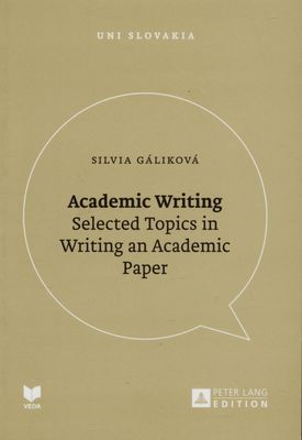Academic writing : selected topics in writing an Academic paper /