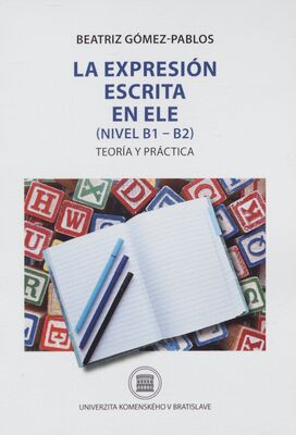 La expresión escrita en ELE : (nivel B1 - B2) : teoría y práctica /