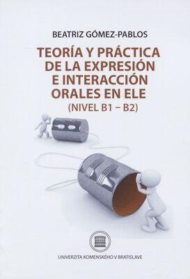 Teoría y práctica de la exprésión e interacción orales en ele (nivel B1-B2) /
