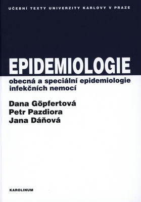 Epidemiologie : (obecná a speciální epidemiologie infekčních nemocí) /