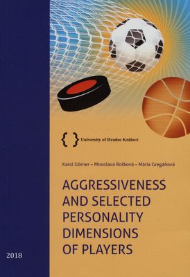Aggressiveness and selected personality dimensions of players /