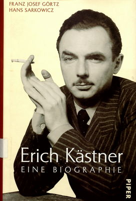 Erich Kästner : eine Biographie : unter Mitarbeit von Anja Johann /