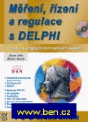 Měření, řízení a regulace s Delphi : objektové programování reálných objektů /