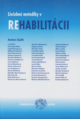 Liečebné metodiky v rehabilitácii : učebnica určená pre fyzioterapeutov, rehabilitačných pracovníkov, rehabilitačných asistentov a iných študujúcich v oblasti rehabilitácie /