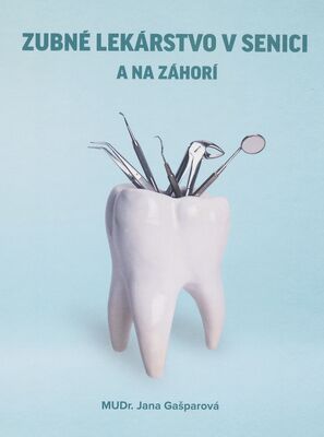 Zubné lekárstvo v Senici a na Záhorí /