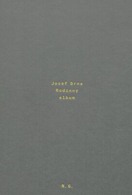 Jozef Srna : rodinný album : (1981-1985) = Jozef Srna : family album /