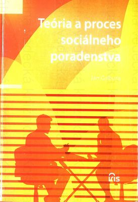 Teória a proces sociálneho poradenstva /