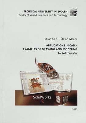 Applications in cad - examples of drawing and modeling in SolidWorks /