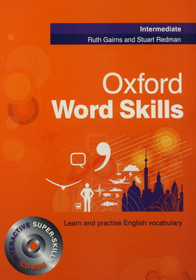 Oxford word skills intermediate : [learn and practise English vocabulary] /