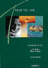 True to life. : English for adult learners. Pre-intermediate. Class book. /