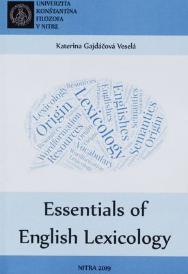 Essentials of English lexicology : vysokoškolská učebnica /